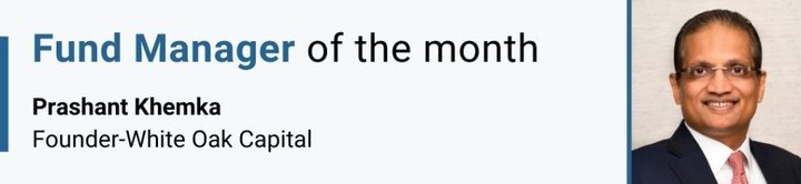 Prashant Khemka Founder-White Oak Capital