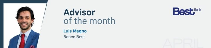 Luis Magno from Banco Best is the Advisor of the Month in April