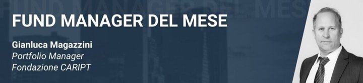 Gianluca Magazzini, di Fondazione CARIPT, è il Fund Manager del mese di maggio